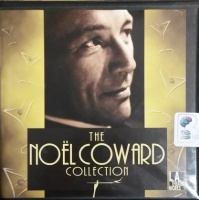The Noel Coward Collection written by Noel Coward performed by L.A. Theatre Works Team, Annette Bening, Eric Stoltz and Shirley Knight on CD (Unabridged)